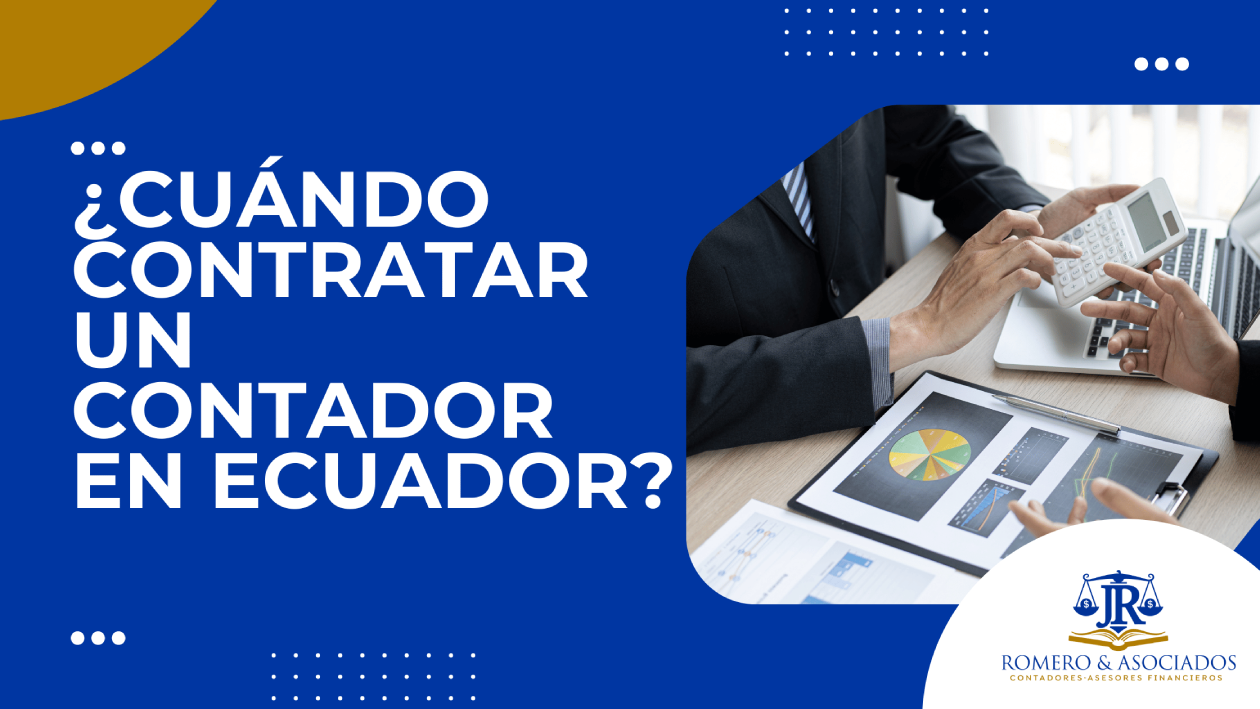 You are currently viewing ¿Cuándo contratar un contador en Ecuador?