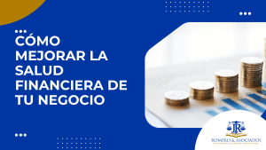 Cómo mejorar la salud financiera de tu negocio